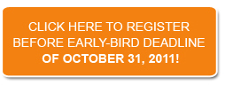 Click here to register before early-bird deadline of October 31, 2011